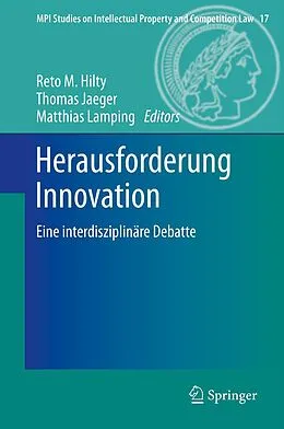 E-Book (pdf) Herausforderung Innovation von Reto M. Hilty, Thomas Jaeger, Matthias Lamping