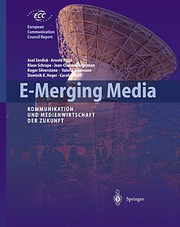 E-Book (pdf) E-Merging Media von Axel Zerdick, Klaus Schrape, Jean-Claude Burgelmann