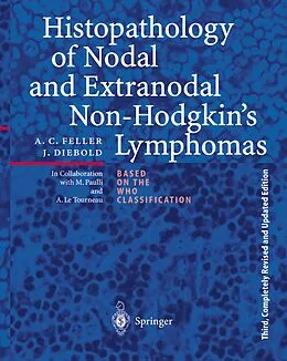 E-Book (pdf) Histopathology of Nodal and Extranodal Non-Hodgkin's Lymphomas von Alfred C. Feller, Jacques Diebold