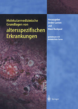 E-Book (pdf) Molekularmedizinische Grundlagen von altersspezifischen Erkrankungen von 