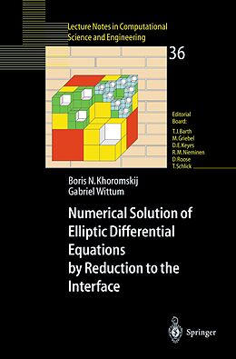 E-Book (pdf) Numerical Solution of Elliptic Differential Equations by Reduction to the Interface von Boris N. Khoromskij, Gabriel Wittum
