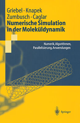 E-Book (pdf) Numerische Simulation in der Moleküldynamik von Michael Griebel, Stephan Knapek, Gerhard Zumbusch