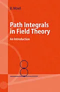 E-Book (pdf) Path Integrals in Field Theory von Ulrich Mosel