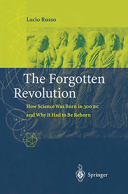 E-Book (pdf) The Forgotten Revolution von Lucio Russo, Silvio (Translator) Levy
