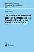 E-Book (pdf) The Microstructural Border Between the Motor and the Cognitive Domain in the Human Cerebral Cortex von Stefan Geyer