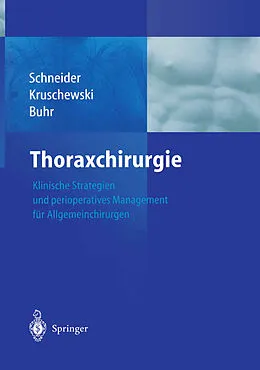 E-Book (pdf) Thoraxchirurgie von P. Schneider, M. Kruschewski, H. J. Buhr