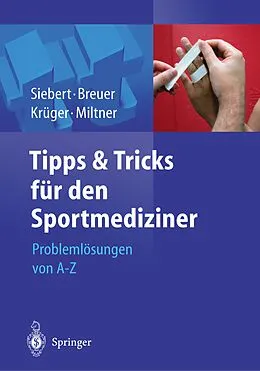 E-Book (pdf) Tipps und Tricks für den Sportmediziner von Christian Helge Siebert, Christian Breuer, Stefan Krüger