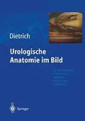 E-Book (pdf) Urologische Anatomie im Bild von Holger G. Dietrich