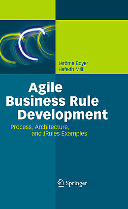 E-Book (pdf) Agile Business Rule Development von Jérôme Boyer, Hafedh Mili