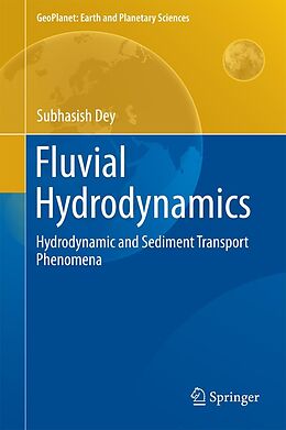 eBook (pdf) Fluvial Hydrodynamics de Subhasish Dey