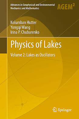 Livre Relié Physics of Lakes de Kolumban Hutter, Irina P. Chubarenko, Yongqi Wang