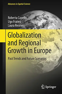 E-Book (pdf) Globalization and Regional Growth in Europe von Roberta Capello, Ugo Fratesi, Laura Resmini