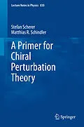 E-Book (pdf) A Primer for Chiral Perturbation Theory von Stefan Scherer, Matthias R. Schindler