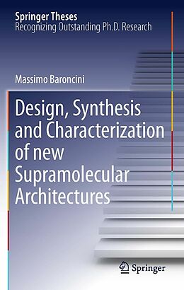 eBook (pdf) Design, Synthesis and Characterization of new Supramolecular Architectures de Massimo Baroncini