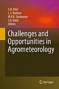 E-Book (pdf) Challenges and Opportunities in Agrometeorology von S.D. Attri, L.S. Rathore, M.V.K. Sivakumar