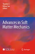 E-Book (pdf) Advances in Soft Matter Mechanics von Shaofan Li, Bohua Sun
