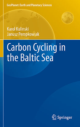 Livre Relié Carbon Cycling in the Baltic Sea de Janusz Pempkowiak, Karol Kulinski