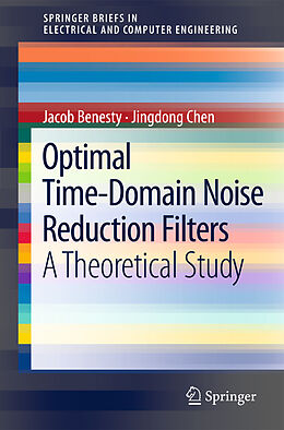 Couverture cartonnée Optimal Time-Domain Noise Reduction Filters de Jingdong Chen, Jacob Benesty