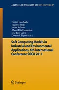 E-Book (pdf) Soft Computing Models in Industrial and Environmental Applications, 6th International Conference SOCO 2011 von Dominik Slezak, José Luis Calvo, Aboul Ella Hassanien