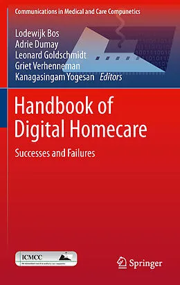 E-Book (pdf) Handbook of Digital Homecare von Lodewijk Bos, Adrie Dumay, Leonard Goldschmidt