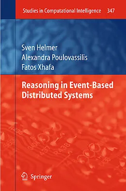 E-Book (pdf) Reasoning in Event-Based Distributed Systems von Sven Helmer, Alexandra Poulovassilis, Fatos Xhafa