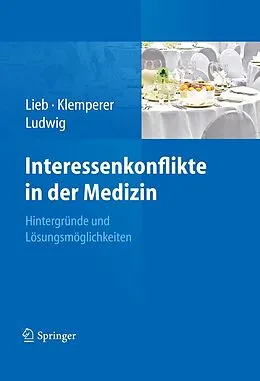 E-Book (pdf) Interessenkonflikte in der Medizin von Klaus Lieb, David Klemperer, Wolf-Dieter Ludwig