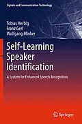 E-Book (pdf) Self-Learning Speaker Identification von Tobias Herbig, Franz Gerl, Wolfgang Minker