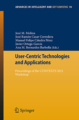 E-Book (pdf) User-Centric Technologies and Applications von Ana M. Bernardos Barbolla, Javier Ortega-García, Manuel Felipe Cátedra Pérez