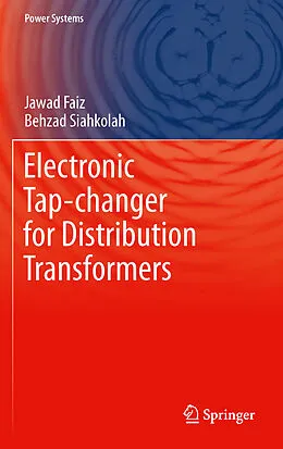 E-Book (pdf) Electronic Tap-changer for Distribution Transformers von Jawad Faiz, Behzad Siahkolah