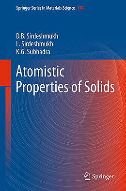 Fester Einband Atomistic Properties of Solids von Dinker B. Sirdeshmukh, K. G. Subhadra, Lalitha Sirdeshmukh