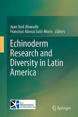 E-Book (pdf) Echinoderm Research and Diversity in Latin America von Juan José Alvarado, Francisco Alonso Solis-Marin
