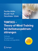 E-Book (pdf) TOMTASS - Theory-of-Mind-Training bei Autismusspektrumstörungen von Mirjam S. Paschke-Müller, Monica Biscaldi, Reinhold Rauh