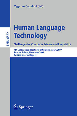 Kartonierter Einband Human Language Technology. Challenges for Computer Science and Linguistics von 