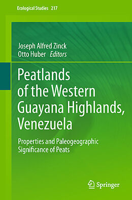 E-Book (pdf) Peatlands of the Western Guayana Highlands, Venezuela von Joseph Alfred Zinck, Otto Huber