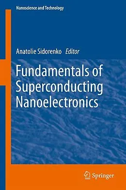 E-Book (pdf) Fundamentals of Superconducting Nanoelectronics von Anatolie Sidorenko