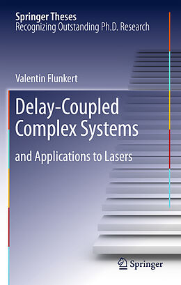 Fester Einband Delay-Coupled Complex Systems von Valentin Flunkert