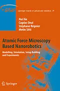 E-Book (pdf) Atomic Force Microscopy Based Nanorobotics von Hui Xie, Cagdas Onal, Stéphane Régnier