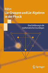 Kartonierter Einband Lie-Gruppen und Lie-Algebren in der Physik von Manfred Böhm