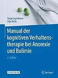 E-Book (pdf) Manual der kognitiven Verhaltenstherapie bei Anorexie und Bulimie von Tanja Legenbauer, Silja Vocks