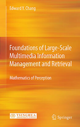 E-Book (pdf) Foundations of Large-Scale Multimedia Information Management and Retrieval von Edward Y. Chang
