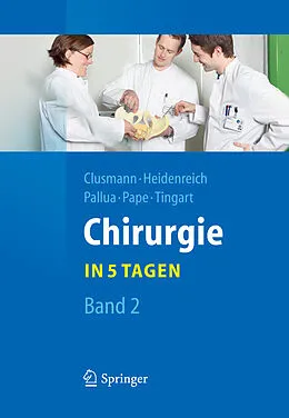 E-Book (pdf) Chirurgie... in 5 Tagen von Hans Clusmann, Axel Heidenreich, Norbert Pallua