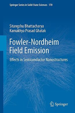 E-Book (pdf) Fowler-Nordheim Field Emission von Sitangshu Bhattacharya, Kamakhya Prasad Ghatak