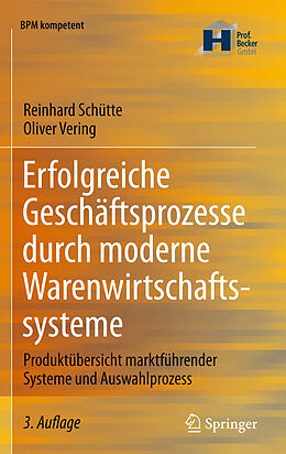 Fester Einband Erfolgreiche Geschäftsprozesse durch moderne Warenwirtschaftssysteme von Reinhard Schütte, Oliver Vering