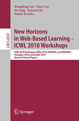 Kartonierter Einband New Horizons in Web Based Learning -- ICWL 2010 Workshops von 