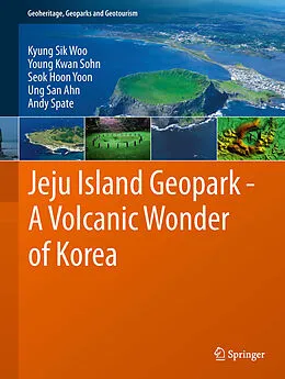 E-Book (pdf) Jeju Island Geopark - A Volcanic Wonder of Korea von Kyung Sik Woo, Young Kwan Sohn, Seok Hoon Yoon