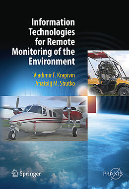 Livre Relié Information Technologies for Remote Monitoring of the Environment de Anatolij M. Shutko, Vladimir Krapivin