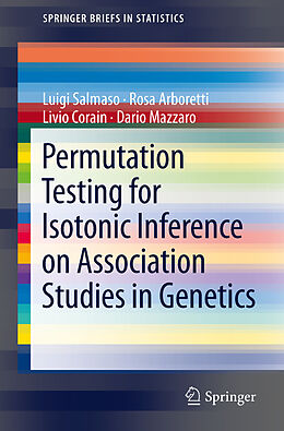 Kartonierter Einband Permutation Testing for Isotonic Inference on Association Studies in Genetics von Luigi Salmaso, Dario Mazzaro, Livio Corain