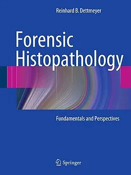 E-Book (pdf) Forensic Histopathology von Reinhard B. Dettmeyer