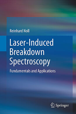 Livre Relié Laser-Induced Breakdown Spectroscopy de Reinhard Noll