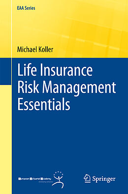 Kartonierter Einband Life Insurance Risk Management Essentials von Michael Koller